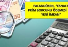 PALANDÖKEN, ‘ESNAFA PRİM BORCUNU ÖDEMESİ İÇİN YENİ İMKAN’