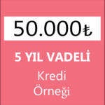 5 YIL 50 bin tl